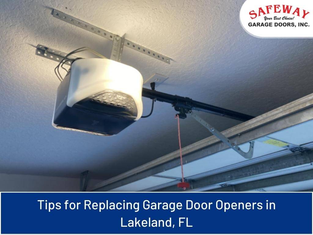 Tips for Replacing Garage Door Openers in Lakeland, FL